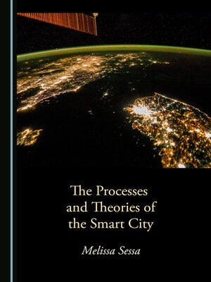 cover image of The Processes and Theories of the Smart City